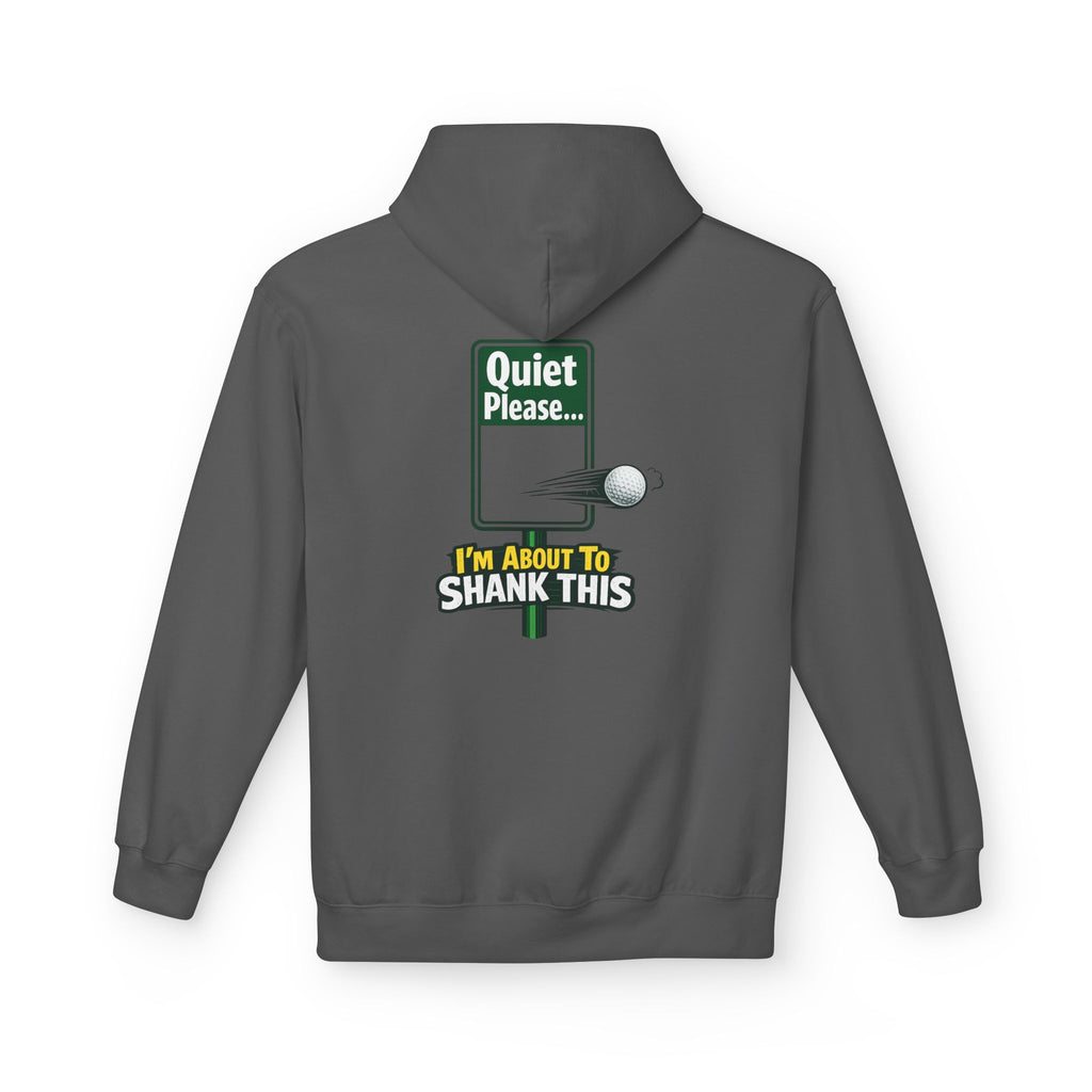 Quiet Please I'm About To Shank This Hoodie | Funny Golf Sign Graphic