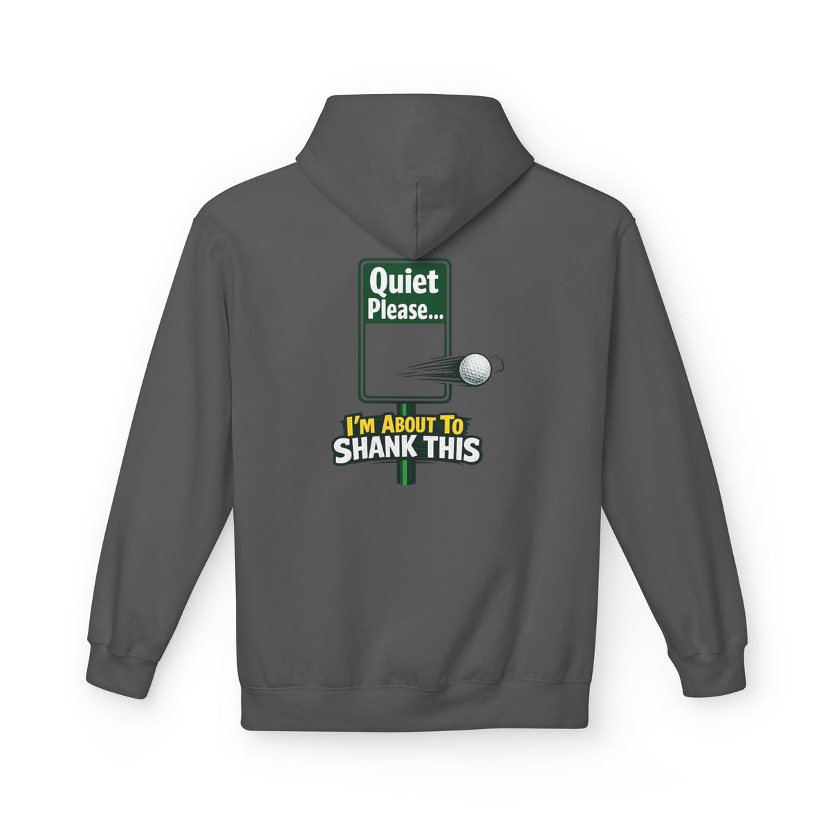 Quiet Please I'm About To Shank This Hoodie | Funny Golf Sign Graphic