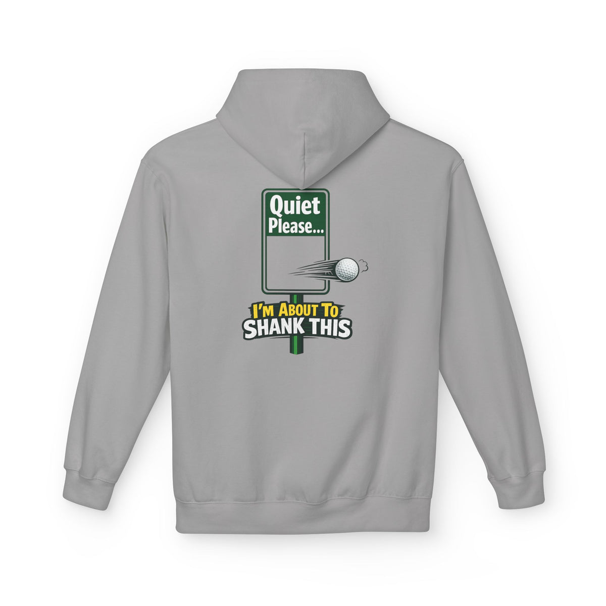 Quiet Please I'm About To Shank This Hoodie | Funny Golf Sign Graphic