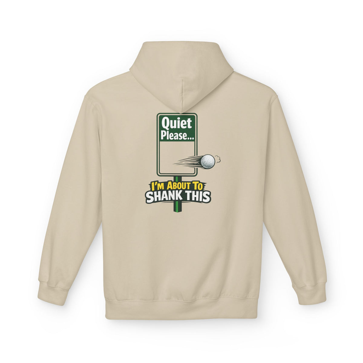 Quiet Please I'm About To Shank This Hoodie | Funny Golf Sign Graphic
