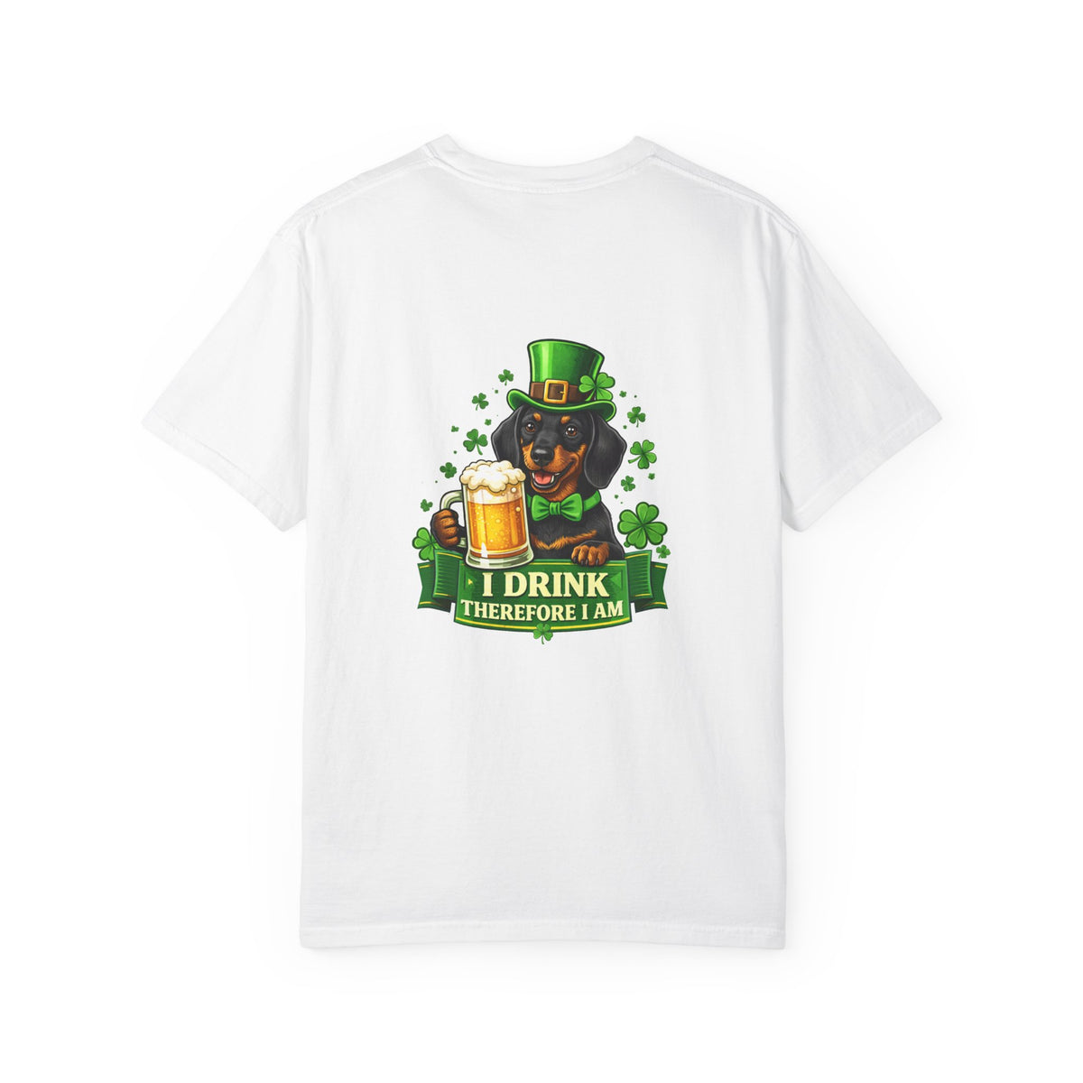 St. Patrick's Day Dachshund T-Shirt - 'I Drink Therefore I Am' Beer Graphic