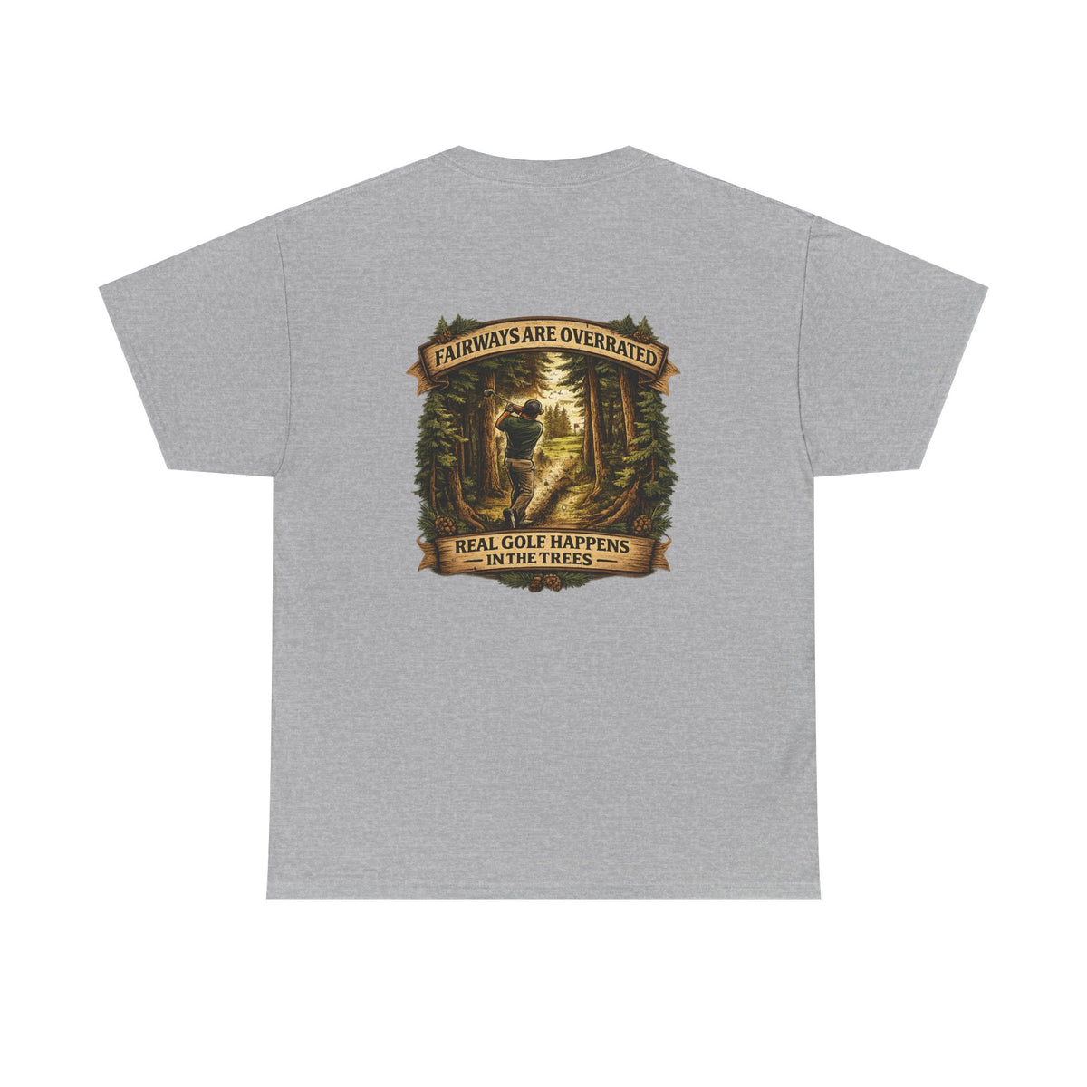 Fairways Are Overrated T-Shirt | Golf in the Trees Graphic Tee