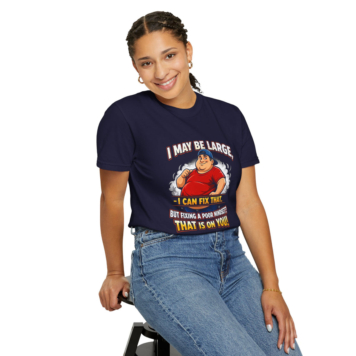 I May Be Large I Can Fix That T-shirt | Funny Sarcastic Quote Tee