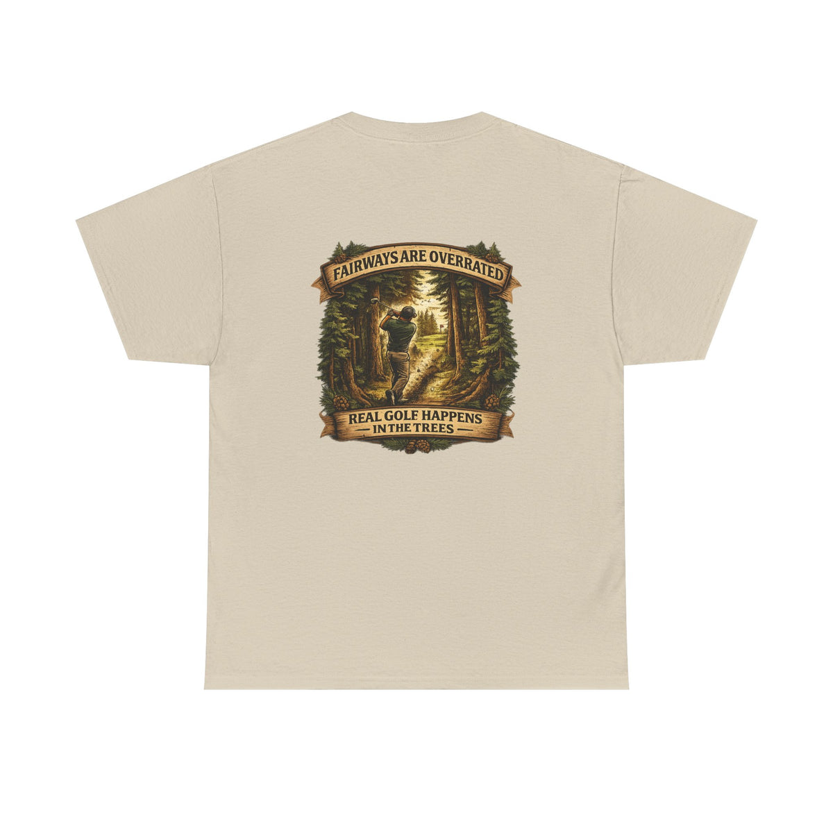 Fairways Are Overrated T-Shirt | Golf in the Trees Graphic Tee