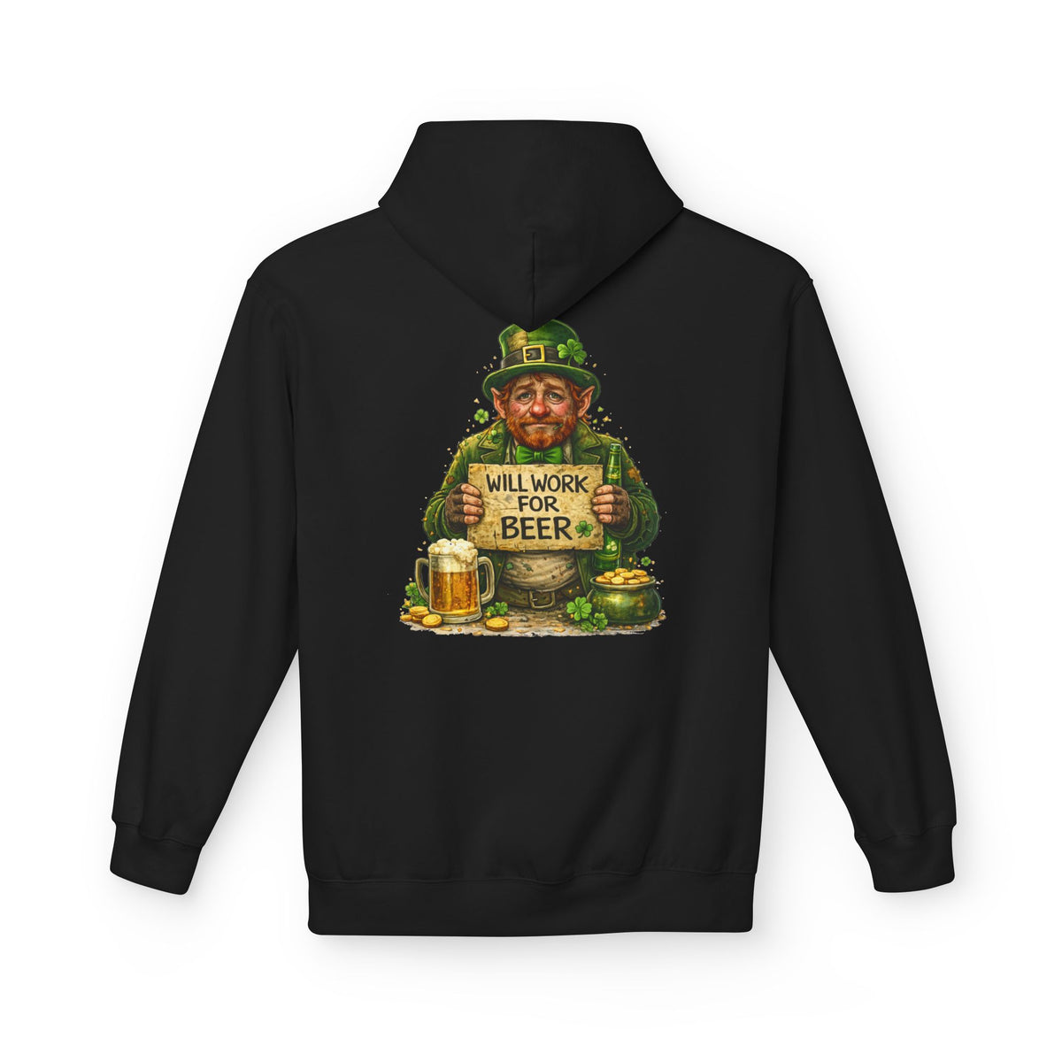 St. Patrick's Leprechaun Hoodie — "Will Work For Beer" Shamrock Graphic