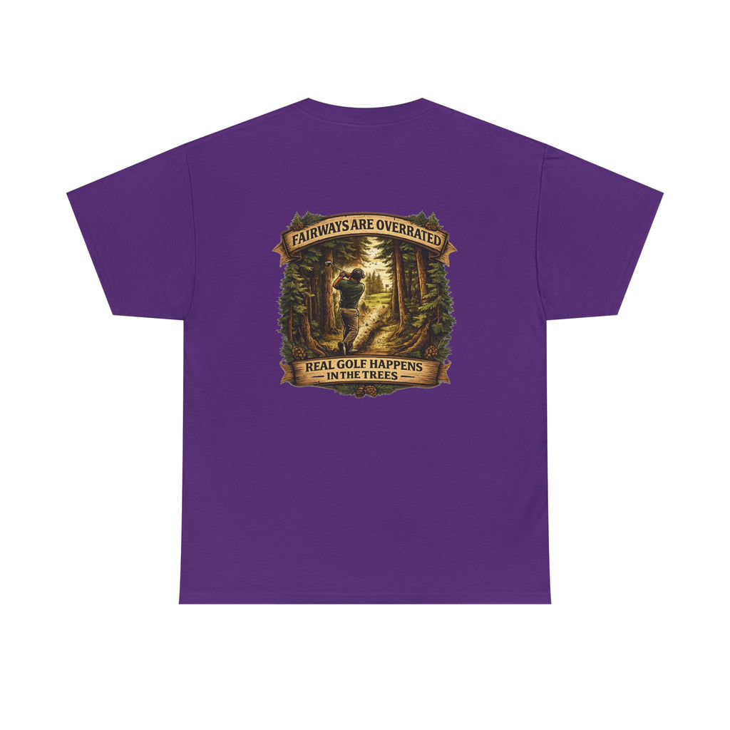 Fairways Are Overrated T-Shirt | Golf in the Trees Graphic Tee