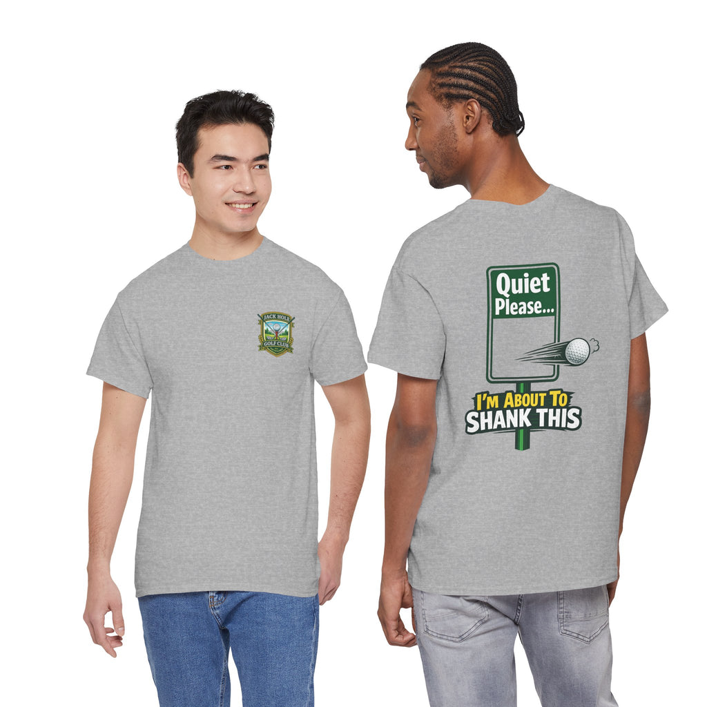 Quiet Please I'm About to Shank This Golf Ball T-Shirt | Golf Humor