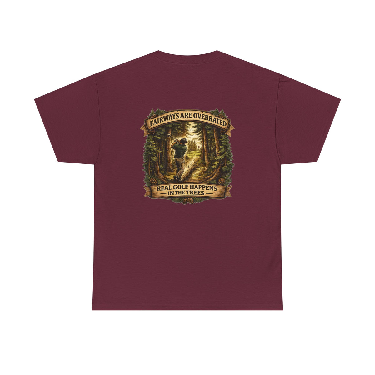 Fairways Are Overrated T-Shirt | Golf in the Trees Graphic Tee