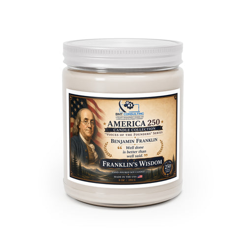 Benjamin Franklin Quote Candle 9oz Soy Candle | Franklin's Wisdom