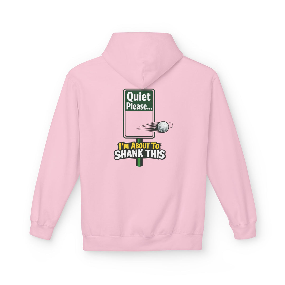 Quiet Please I'm About To Shank This Hoodie | Funny Golf Sign Graphic