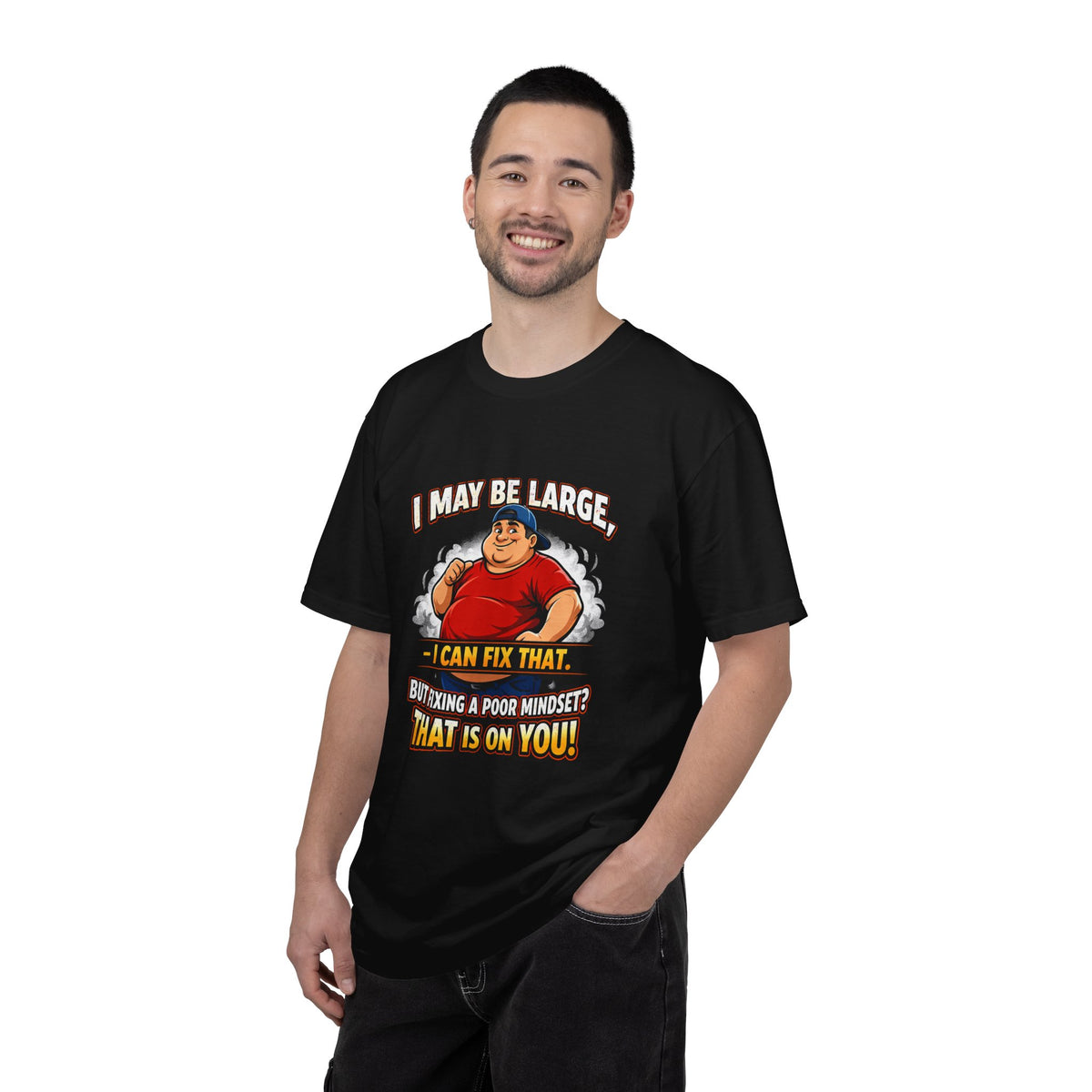 I May Be Large I Can Fix That T-shirt | Funny Sarcastic Quote Tee