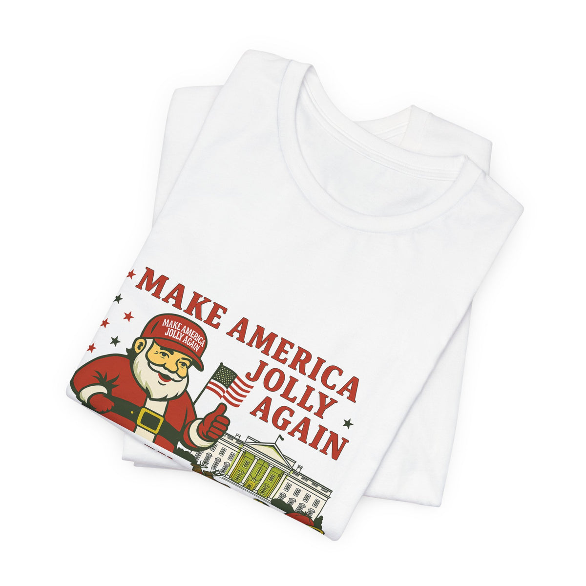 T-Shirt — "Make America Jolly Again" Merry Christmas Santa White Tee