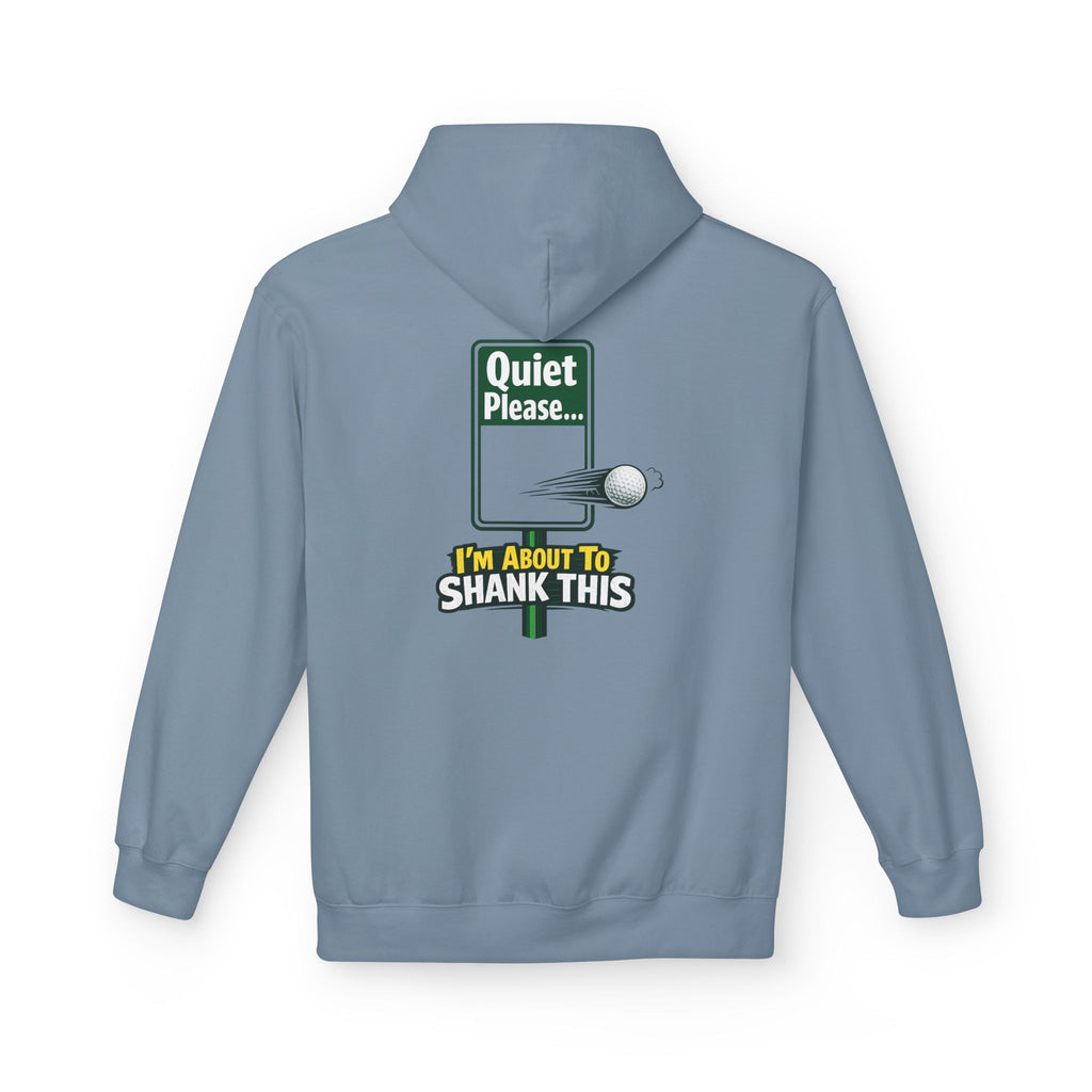 Quiet Please I'm About To Shank This Hoodie | Funny Golf Sign Graphic