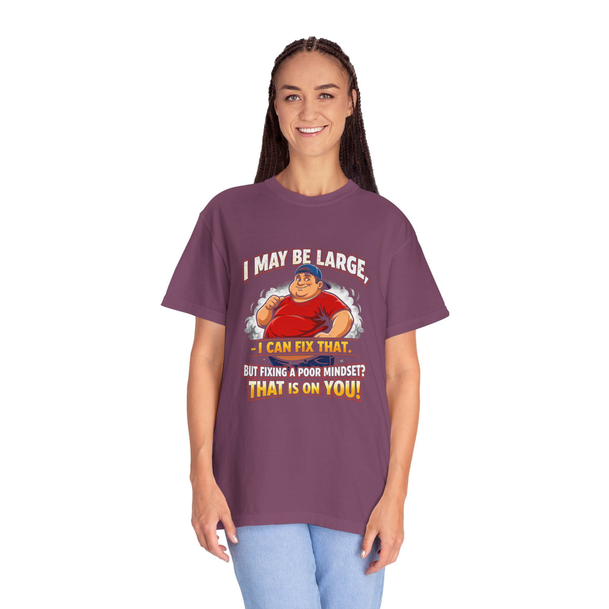 I May Be Large I Can Fix That T-shirt | Funny Sarcastic Quote Tee