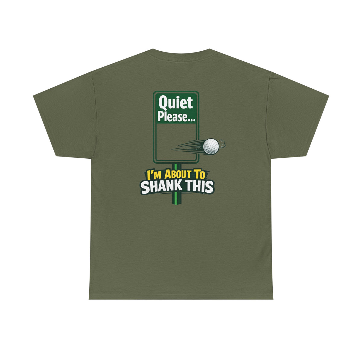 Quiet Please I'm About to Shank This Golf Ball T-Shirt | Golf Humor