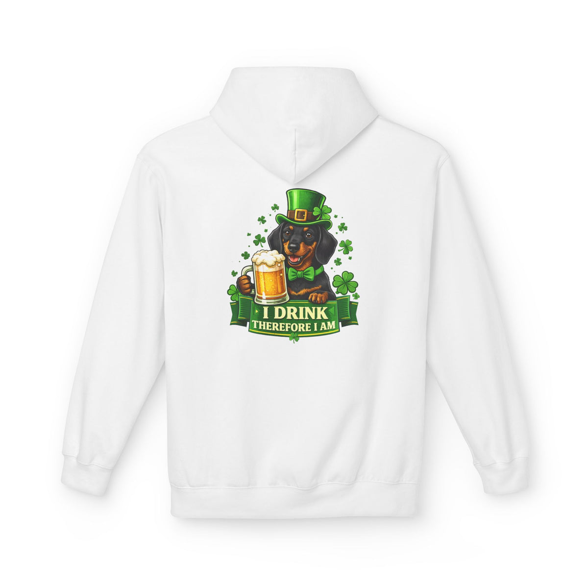 St. Patrick’s Dachshund Hoodie - “I Drink Therefore I Am” Beer Leprechaun Design